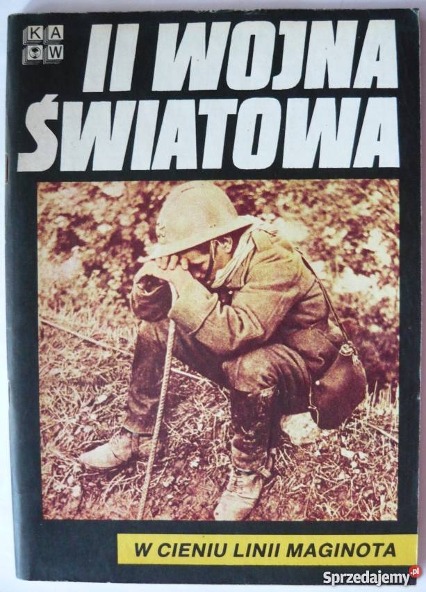 II WOJNA ŚWIATOWA W CIENIU LINII MAGINOTA opolskie Opole