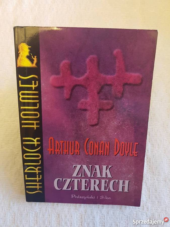 Arthur Conan Doyle ZNAK CZTERECH Rok wydania 1997 Proza i poezja Katowice sprzedam