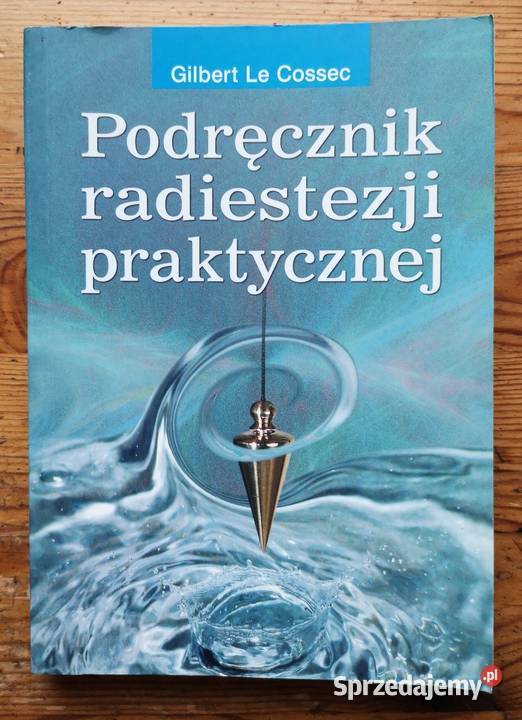 Podręcznik radiestezji praktycznej G Le Cossec Podręczniki Katowice