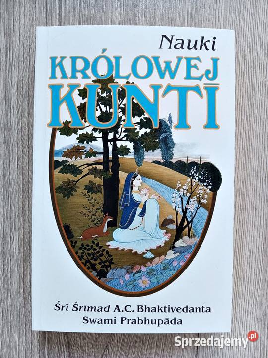 Nauki Królowej Kunti Śri Śrimad Bhaktivedanta Kraków