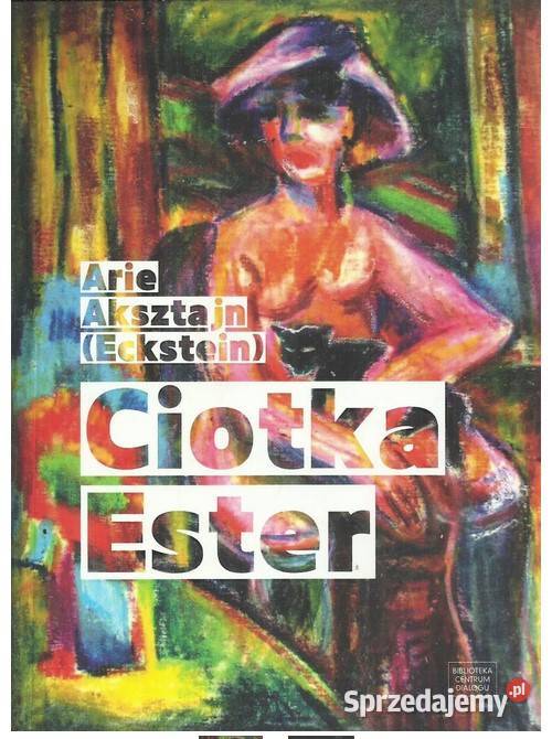 Ciotka Ester Proza i poezja Proza i poezja Łódź