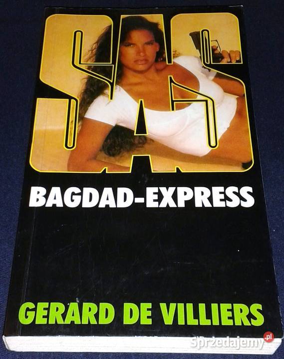 SAS BagdadExpress Gerard De Villiers Rok wydania 2003 Chełm