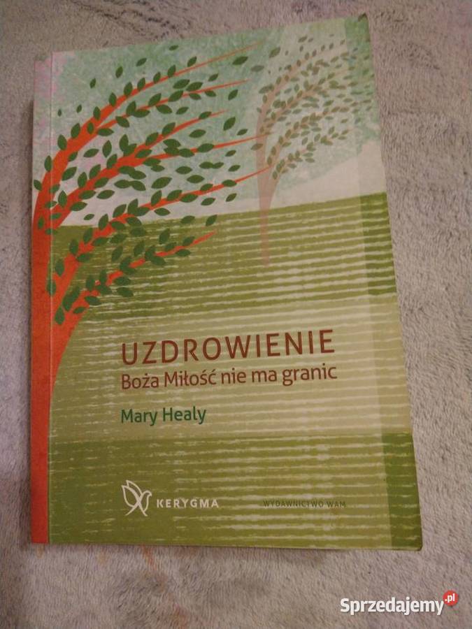 Uzdrowienie Boża Miłość nie ma granic Rok wydania 2016 Oborniki Śląskie
