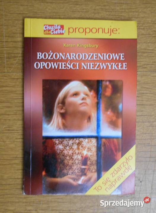 Karen Kingsbury Bożonarodzeniowe opowieści Parczew sprzedam