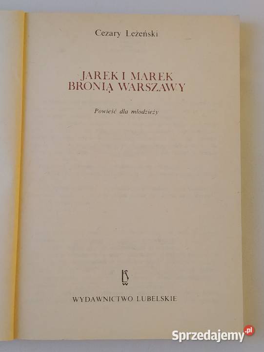 Jarek i Marek bronią Warszawy Cezary Leżeński Rok wydania 1983 sprzedam