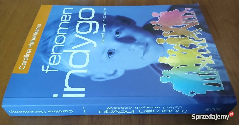 Fenomen indygo dzieci nowych czasów Carolina Rok wydania 2005 Gdańsk