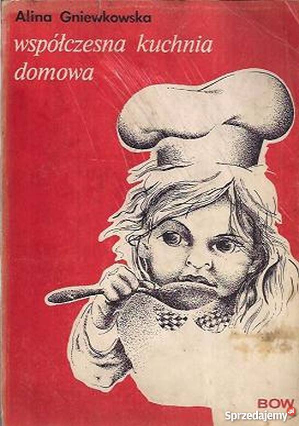 WSPÓŁCZESNA KUCHNIA DOMOWA SKARBCZYK KULINARNY Gorzów Wielkopolski