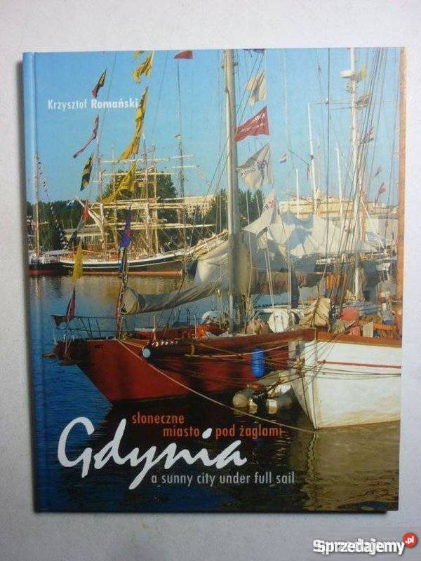 Gdynia Słoneczne Miasto Pod Żaglami KRomański sprzedam