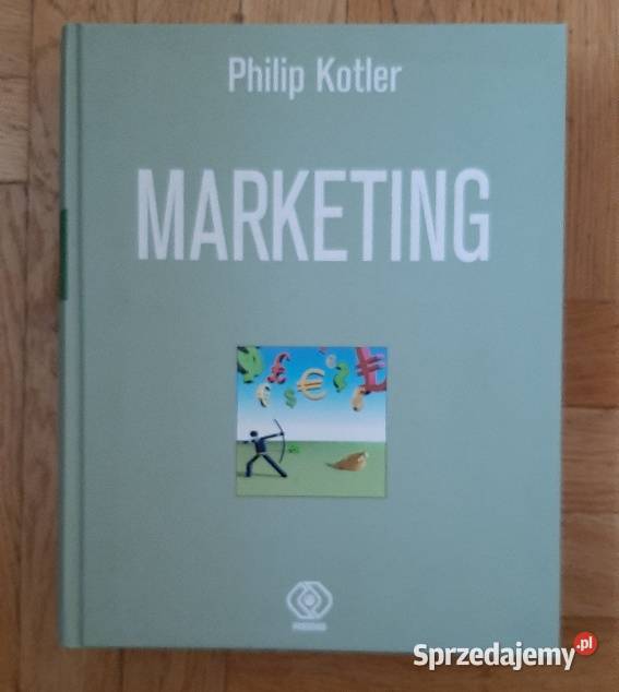Marketing Philip Kotler Książki naukowe i popularnonaukowe Warszawa