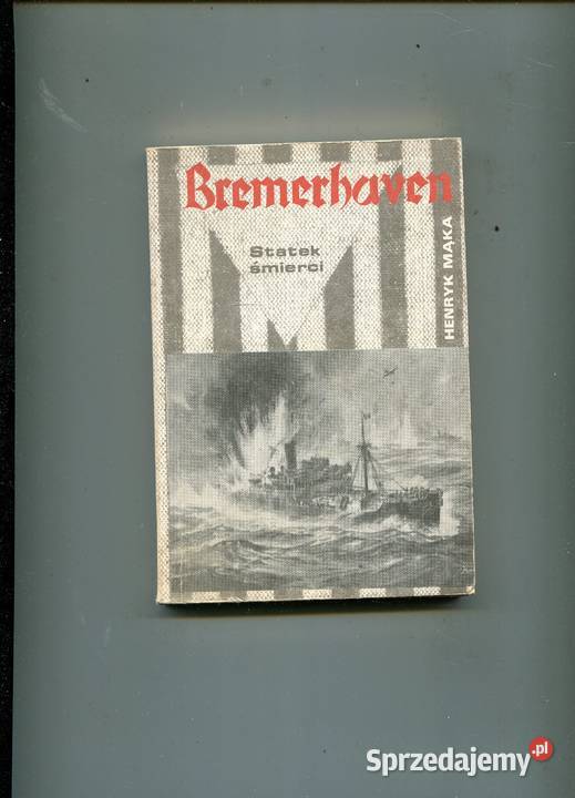 Bremerhaven Statek śmierci Mąka Rok wydania 1987 zachodniopomorskie Szczecin sprzedam