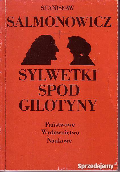 9835 SYLWETKI SPOD GILOTYNY STANISŁAW historia, archeologia