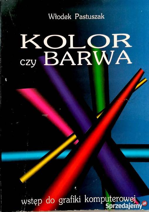 KOLOR CZY BARWA WSTĘP DO GRAFIKI KOMPUTEROWEJ śląskie Katowice