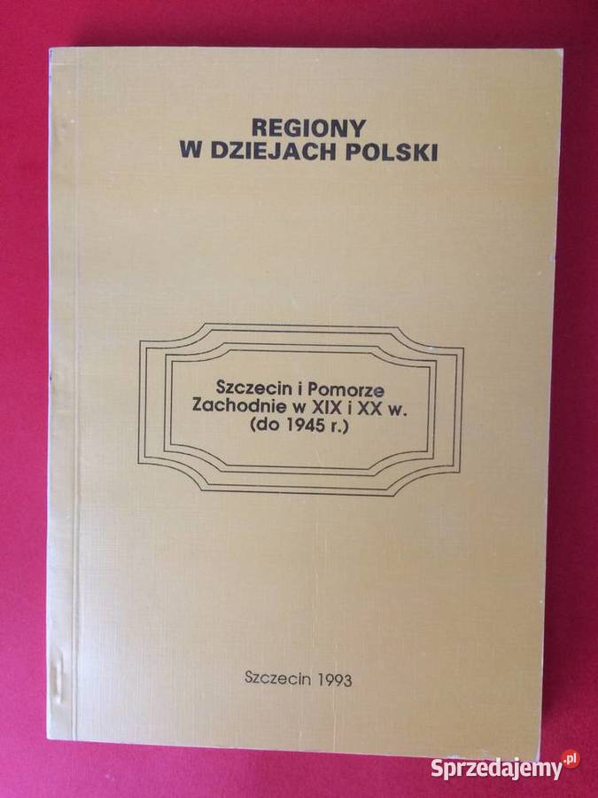 402 Trzy Pomorze W Dziejach Polski zachodniopomorskie Szczecin