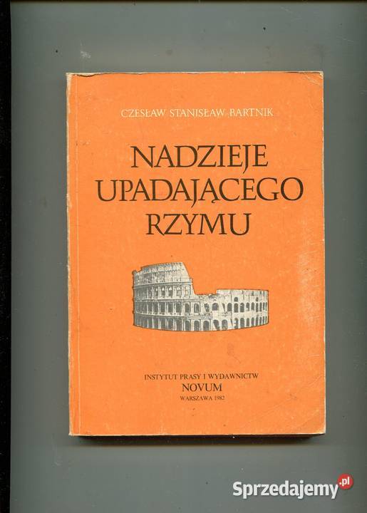Nadzieje upadającego Rzymu Bartnik zachodniopomorskie Szczecin