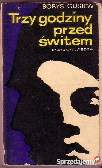 5737 TRZY GODZINY PRZED ŚWITEM BORYS GUSIEW małopolskie Czyrna