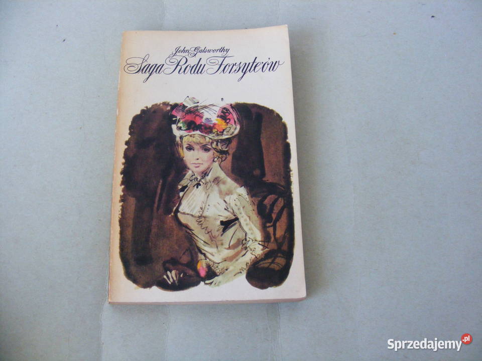 Galsworthy Saga rodu Forsyteów Nowoczesna Oborniki Śląskie sprzedam