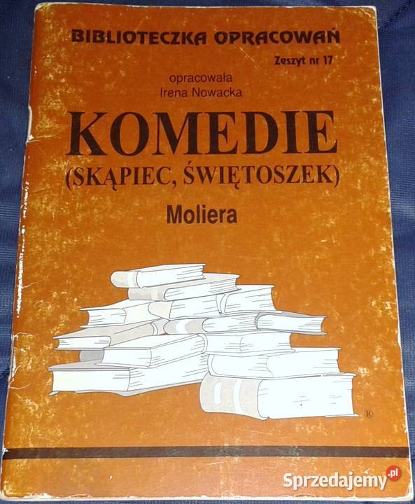Komedie Skąpiec Świętoszek Moliera Irena Nowacka Chełm