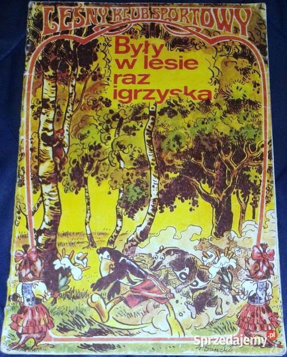 Były w lesie raz igrzyska Jerzy Dąbrowski Marek Chełm