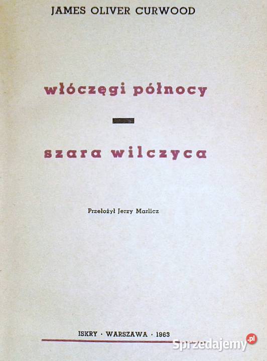 Włóczęgi północy Szara Wilczyca James Oliver lubelskie Chełm