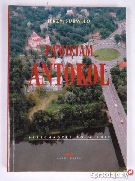 PAMIĘTAM ANTOKOL SURWIŁO JERZY Rok wydania 2005 Inowrocław sprzedam