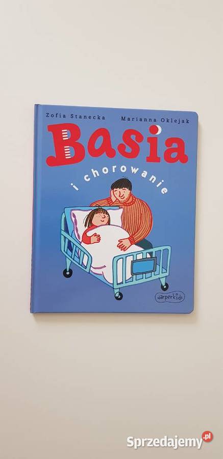 Nowa Basia i chorowanie Zofia Stanecka Marianna Pozostałe sprzedam
