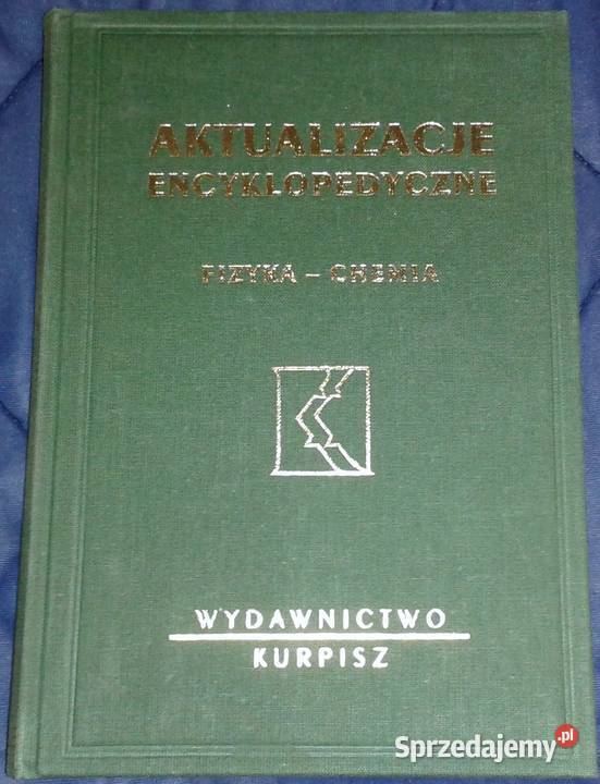 Aktualizacje Encyklopedyczne Fizykachemia Tom 7 lubelskie Chełm sprzedam