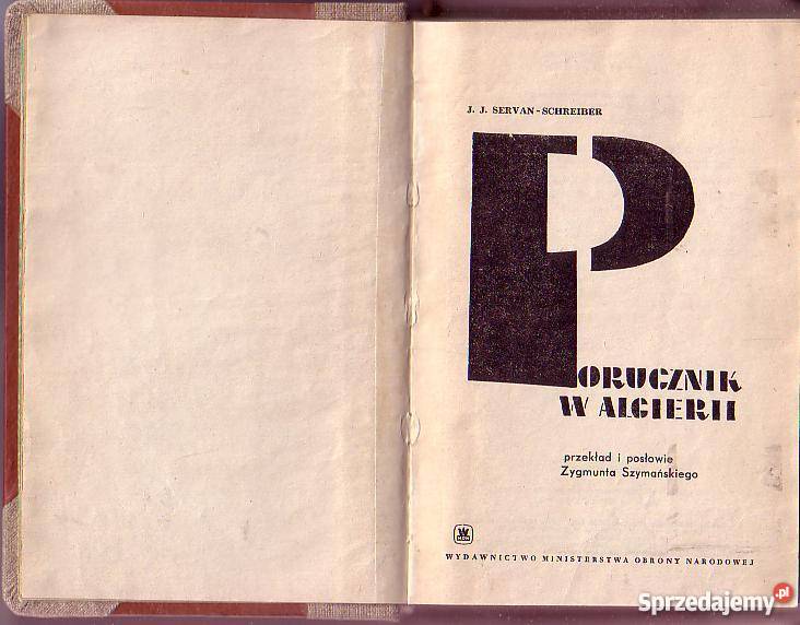 9151 PORUCZNIK W ALGIERII JJ SERVAN SCHREIBER literatura piękna - proza zagraniczna Czyrna sprzedam