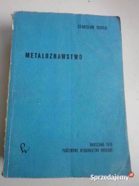 Metaloznawstwo Stanisław Rudnik Bądkowo