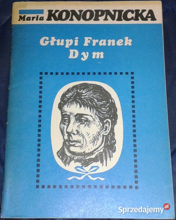 Głupi Franek Dym Maria Konopnicka lubelskie
