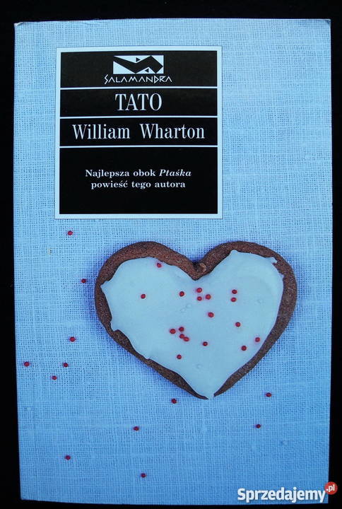 Ksiazka pt Tato William Wharton NOWA12zl Rok wydania 2003 Warszawa
