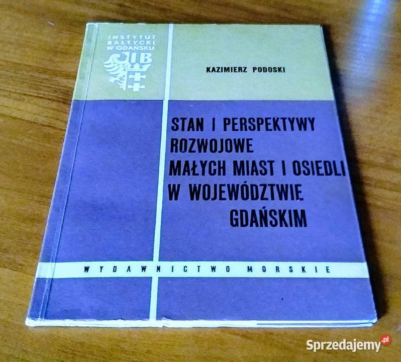 Stan i perspektywy rozwojowe małych miast i pomorskie Gdańsk sprzedam
