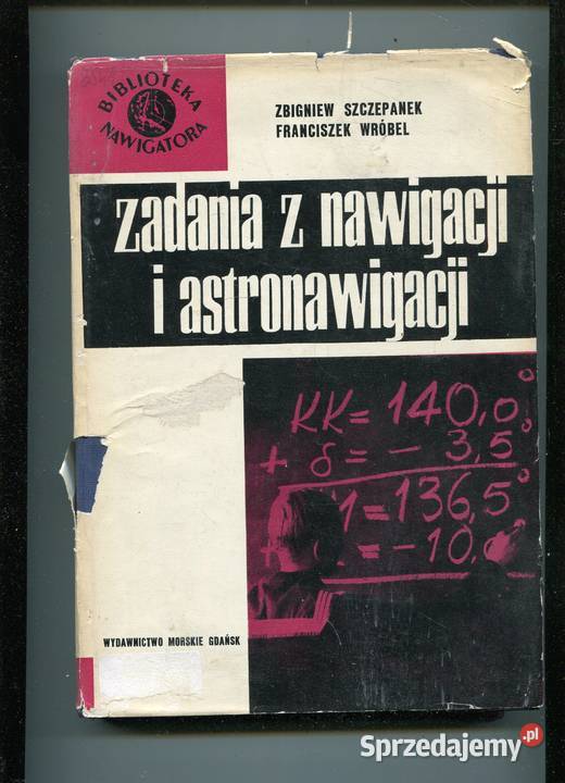 Zadania z nawigacji i astronawigacji Szczepanek Rok wydania 1969