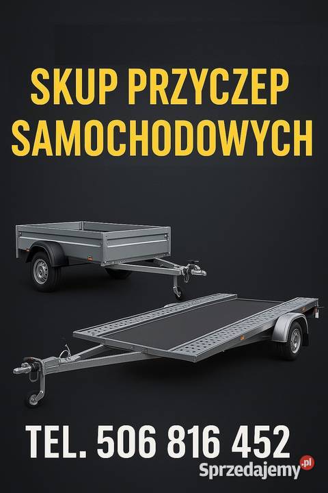 SKUP PRZYCZEP SAMOCHODOWYCH KAŻDEGO RODZAJU Bielsko-Biała