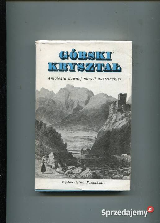 Górski kryształ Antologia dawnej noweli Rok wydania 1990 Szczecin