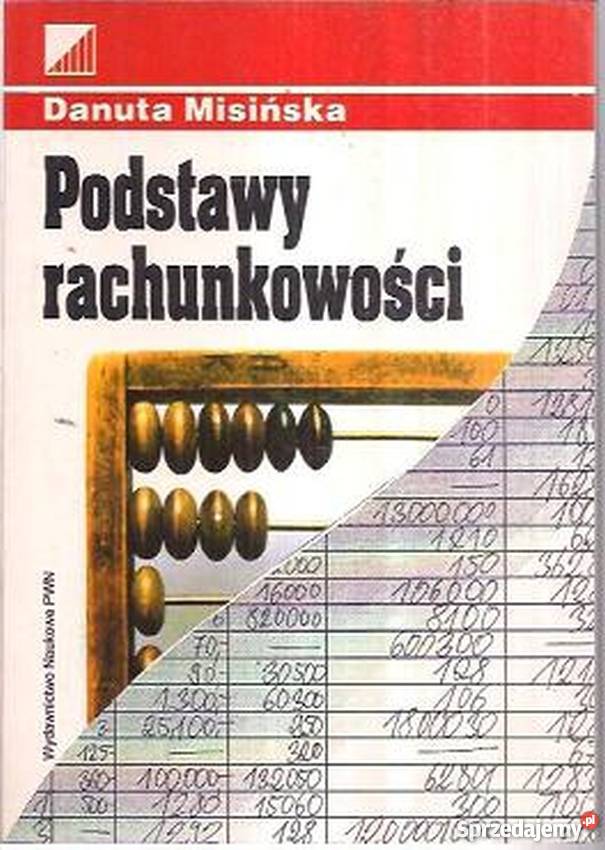 PODSTAWY RACHUNKOWOŚCI MISIŃSKA DANUTA Rok wydania 1995 Łódź