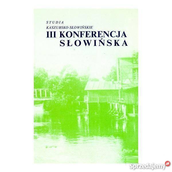 Konferencja III Kaszubsko Słowińska Wejherowo
