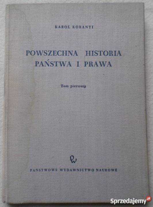 POWSZECHNA HISTORIA PAŃSTWA I PRAWA TOM I historia, archeologia