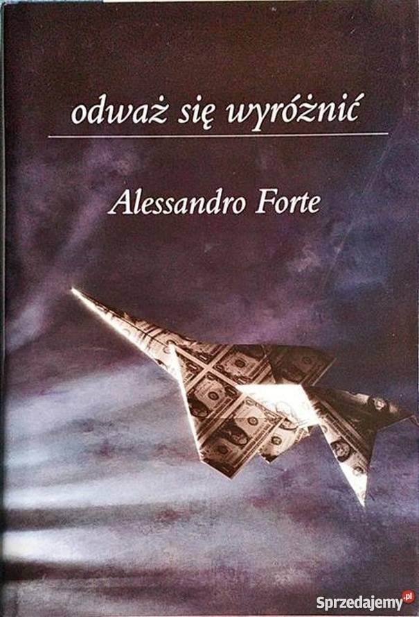 ODWAŻ SIĘ WYRÓŻNIĆ FORTE ALESSANDRO śląskie