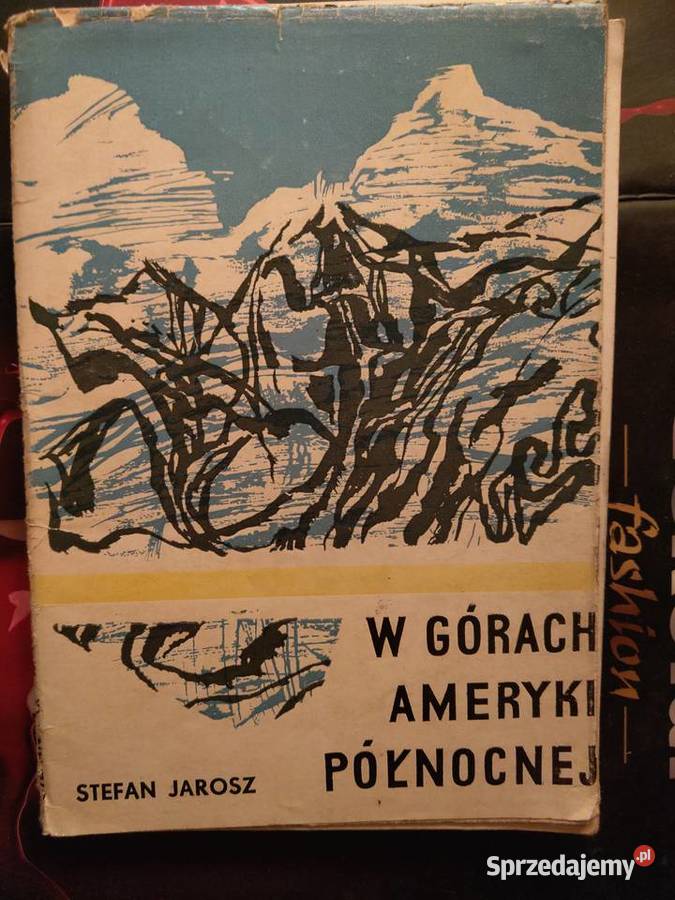 Alpinizm W górach Ameryki Północnej miękka Gdańsk sprzedam