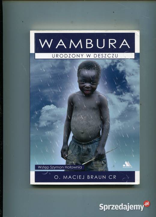 Wambura urodzony w deszczu OMaciej Braun CR Rok wydania 2011
