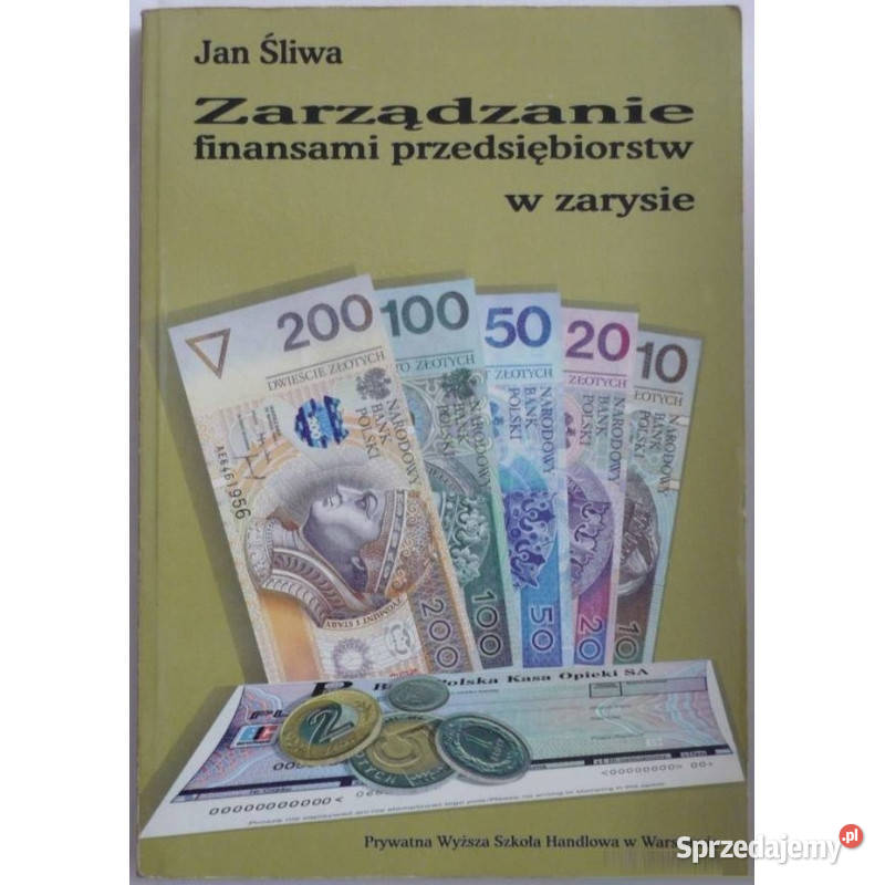 Zarządzanie finansami przedsiębiorstw w zarysie łódzkie Łódź sprzedam