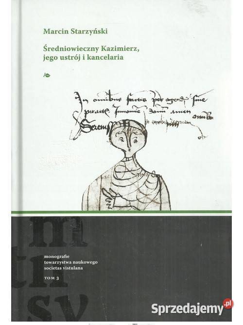 Średniowieczny Kazimierz jego ustrój i Łódź