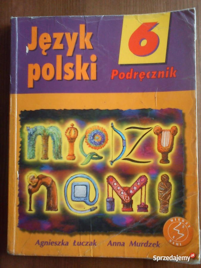 Jezyk Polski Miedzy Nami Klasa 6 Cwiczenia Odpowiedzi Między nami 6.Język polski - Sprzedajemy.pl