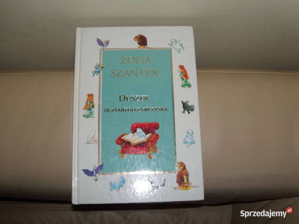 Duszek ze starego zamczyska Zofia Szanter