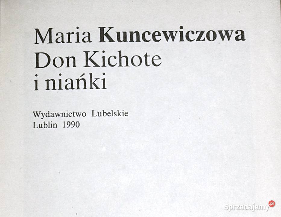 Don Kichote i niańki Maria Kuncewiczowa Chełm sprzedam