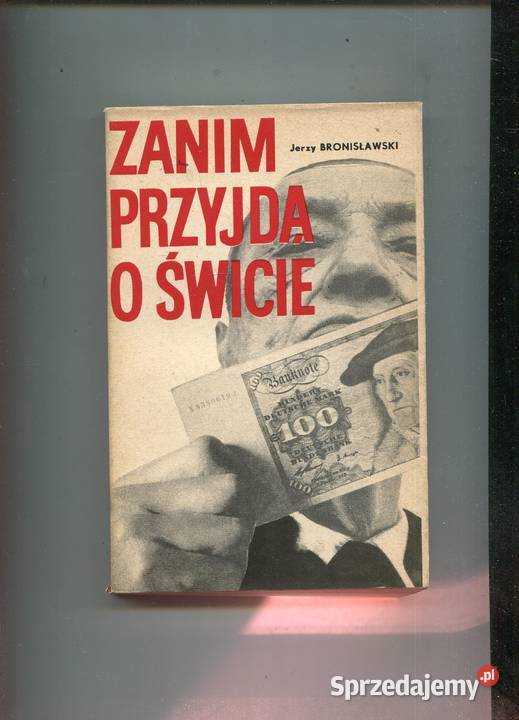 Zanim przyjdą o świcie Jerzy Bronisławski Szczecin