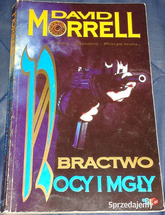 Bractwo nocy i mgły David Morrell lubelskie Chełm