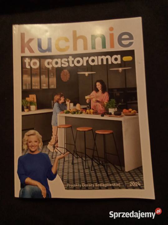 Kuchnie Doroty Szelągowskiej 2024