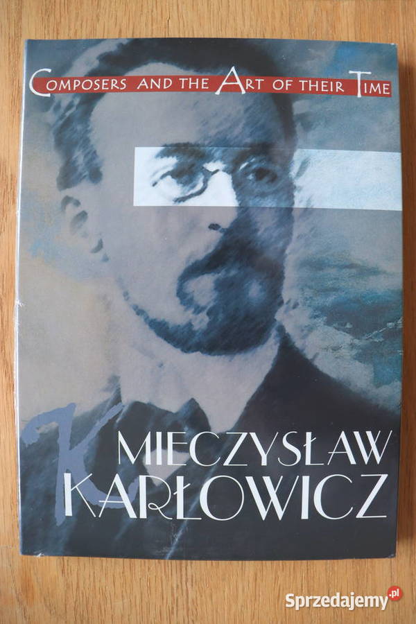 Mieczysław Karłowicz Composers and the Art of Płyty i kasety