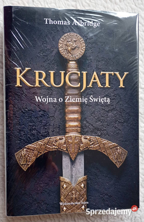 Krucjaty Wojna o Ziemię Świętą Thomas Asbridge Krosno sprzedam